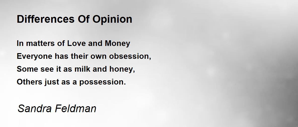 Differences Of Opinion Poem by Sandra Feldman - Poem Hunter