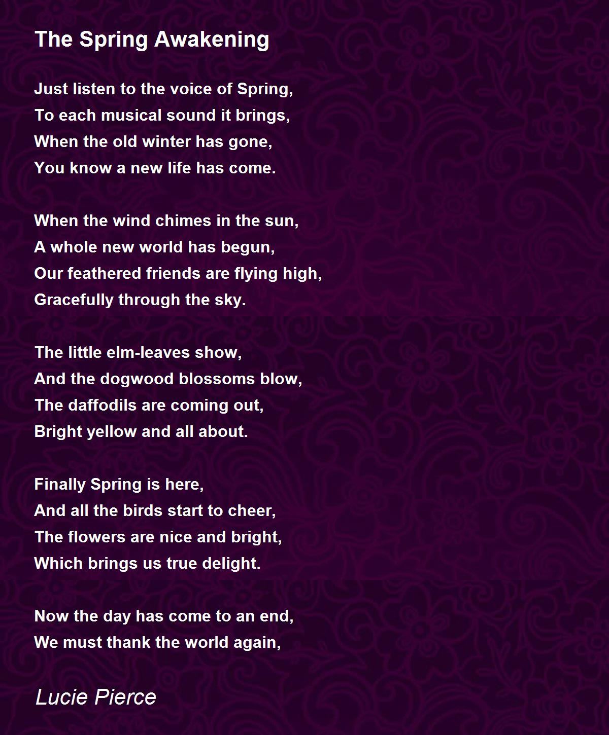 The Spring Awakening The Spring Awakening Poem by Lucie Pierce