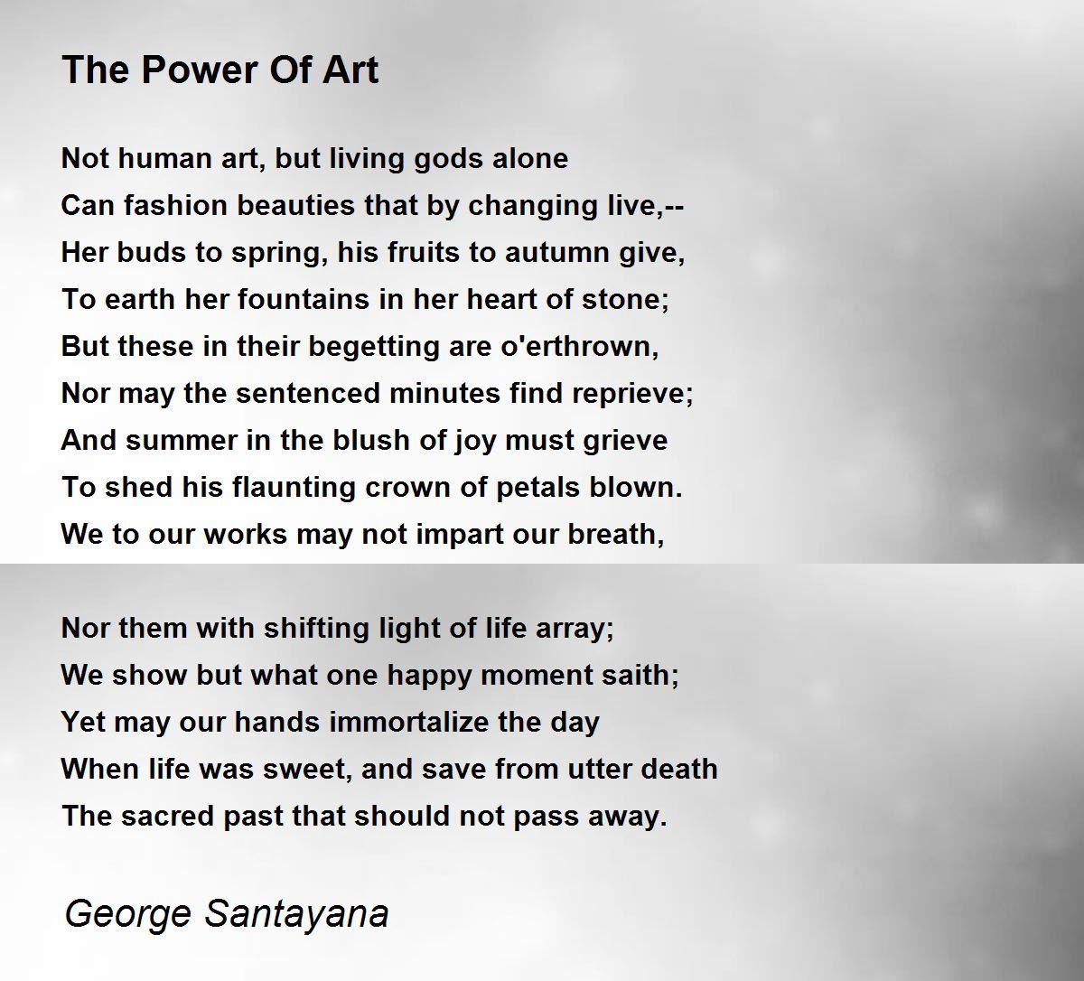 The Power Of Art Poem by Santayana Poem Hunter