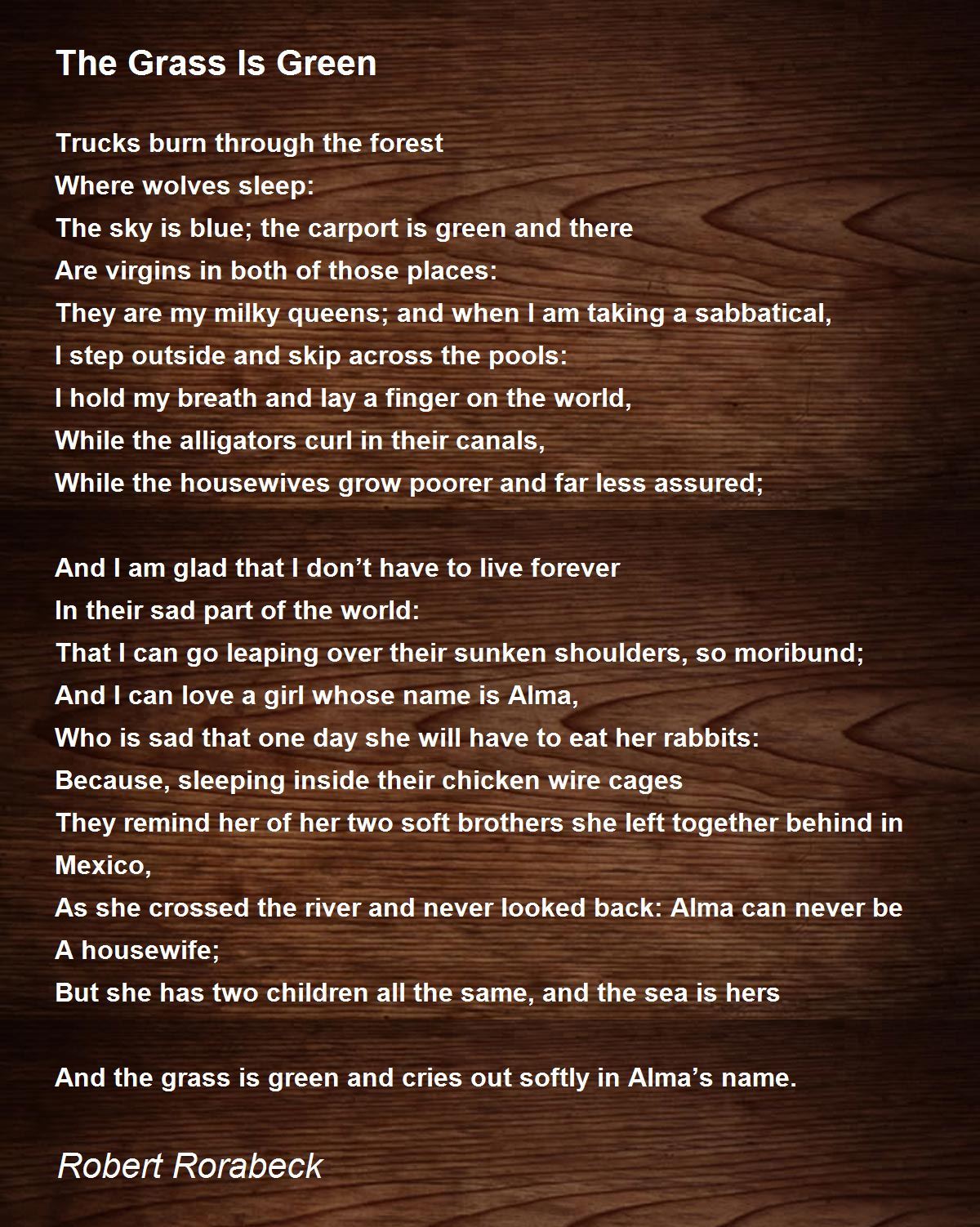 The Grass Is Green The Grass Is Green Poem by Robert Rorabeck