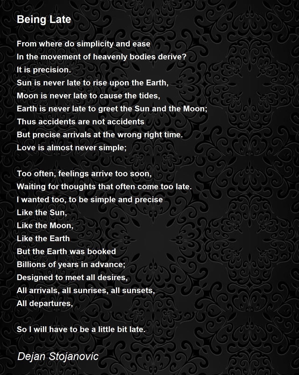 Being Late Poem by Dejan Stojanovic - Poem Hunter