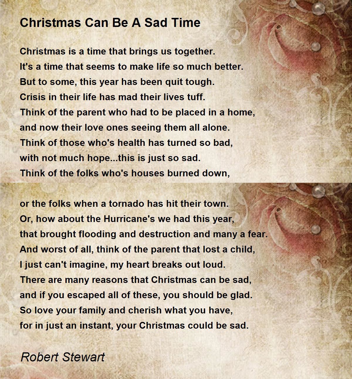 Christmas Can Be A Sad Time Christmas Can Be A Sad Time Poem by