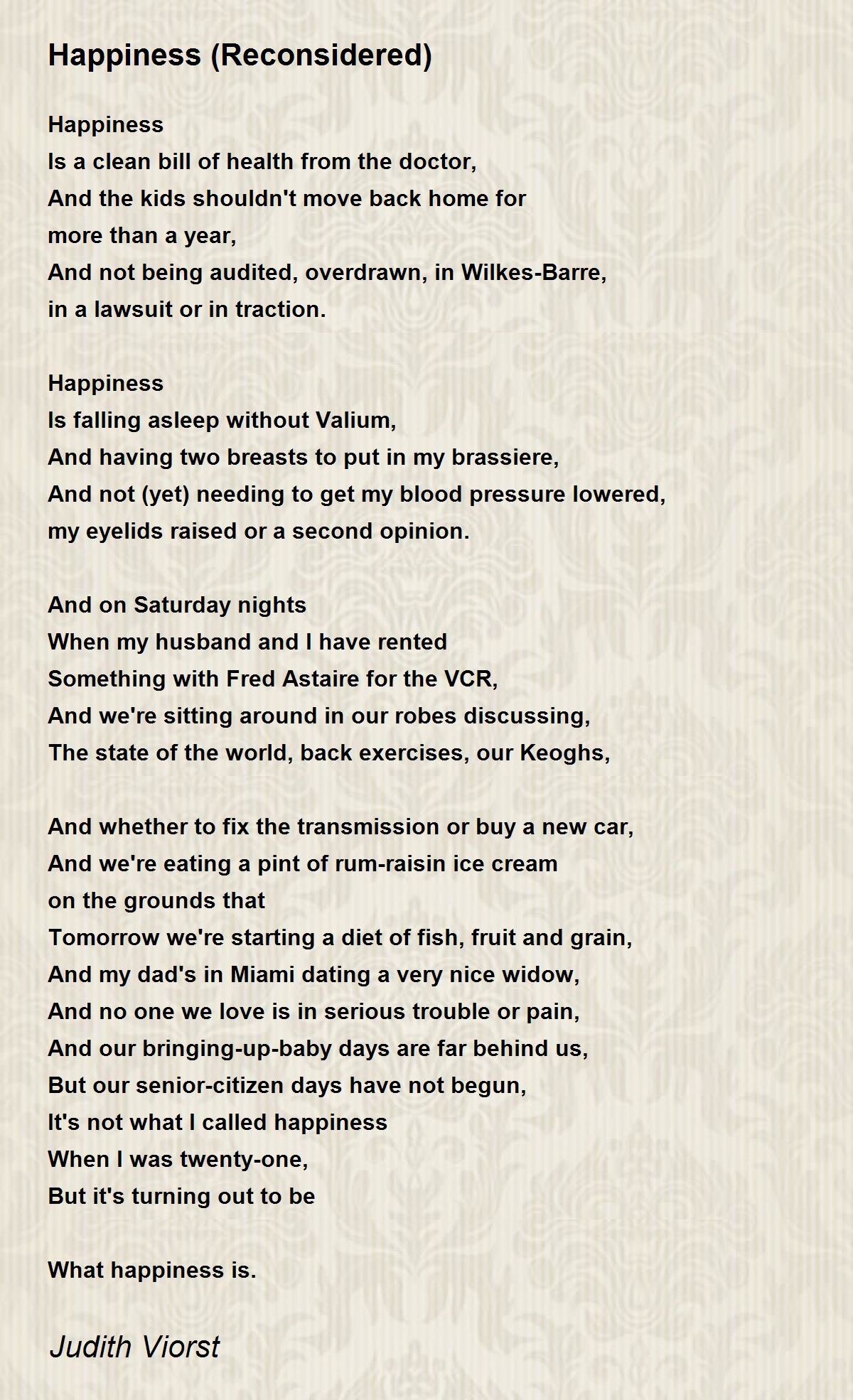 Happiness (Reconsidered) Poem by Judith Viorst - Poem Hunter