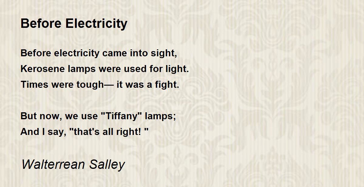 Before Electricity Before Electricity Poem by Walterrean Salley