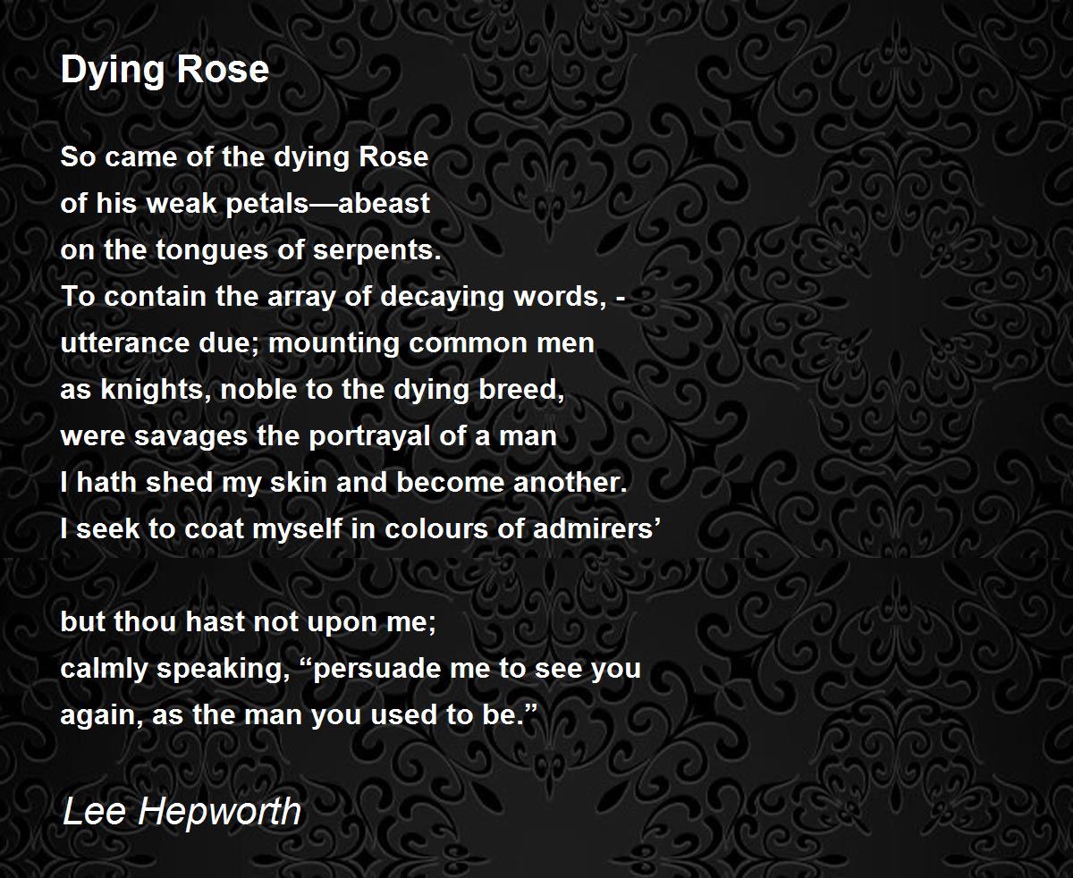 Dying Rose by Lee Hepworth Dying Rose Poem