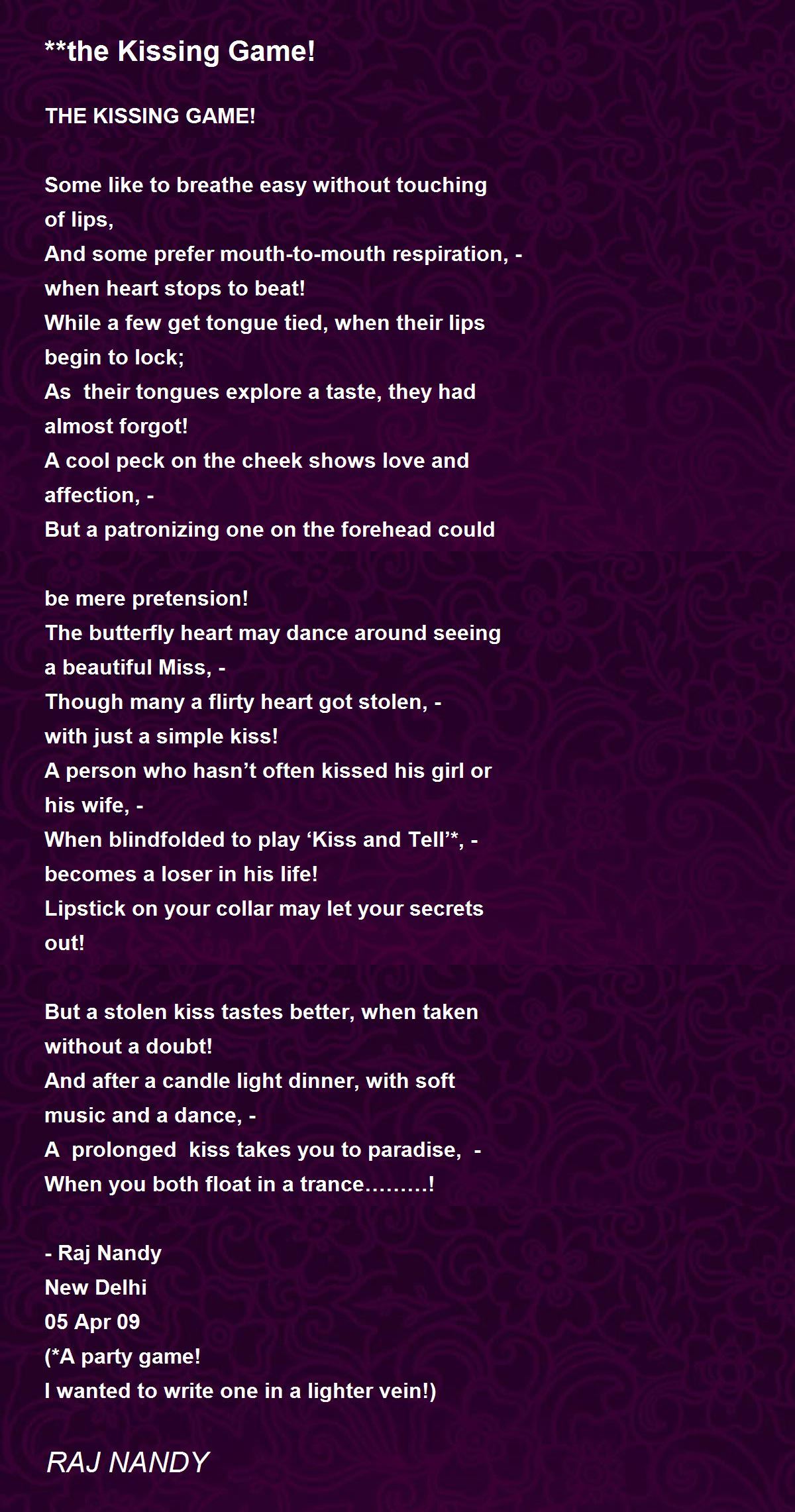 **the Kissing Game! **the Kissing Game! Poem by RAJ NANDY