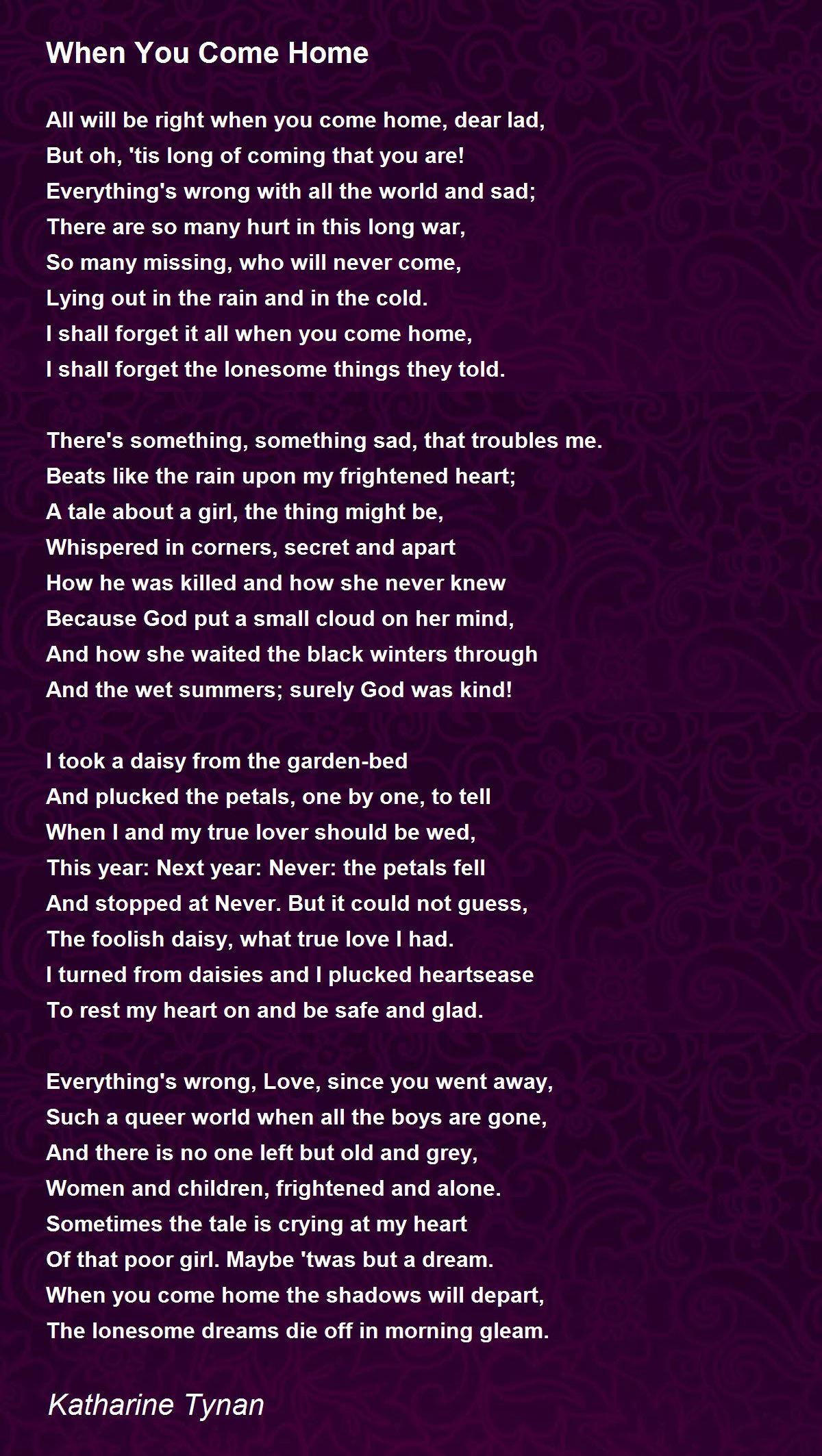 When You Come Home When You Come Home Poem by Katharine Tynan