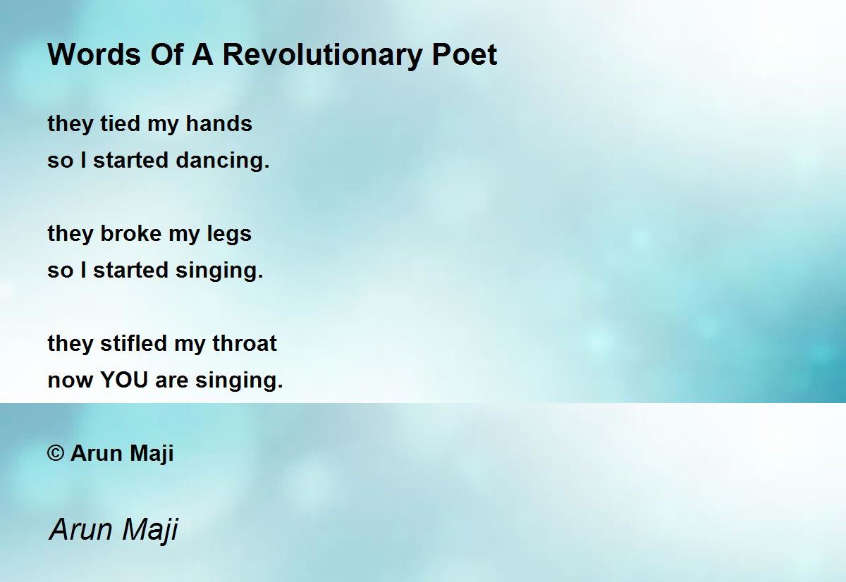 Words Of A Revolutionary Poet - Words Of A Revolutionary Poet Poem by ...