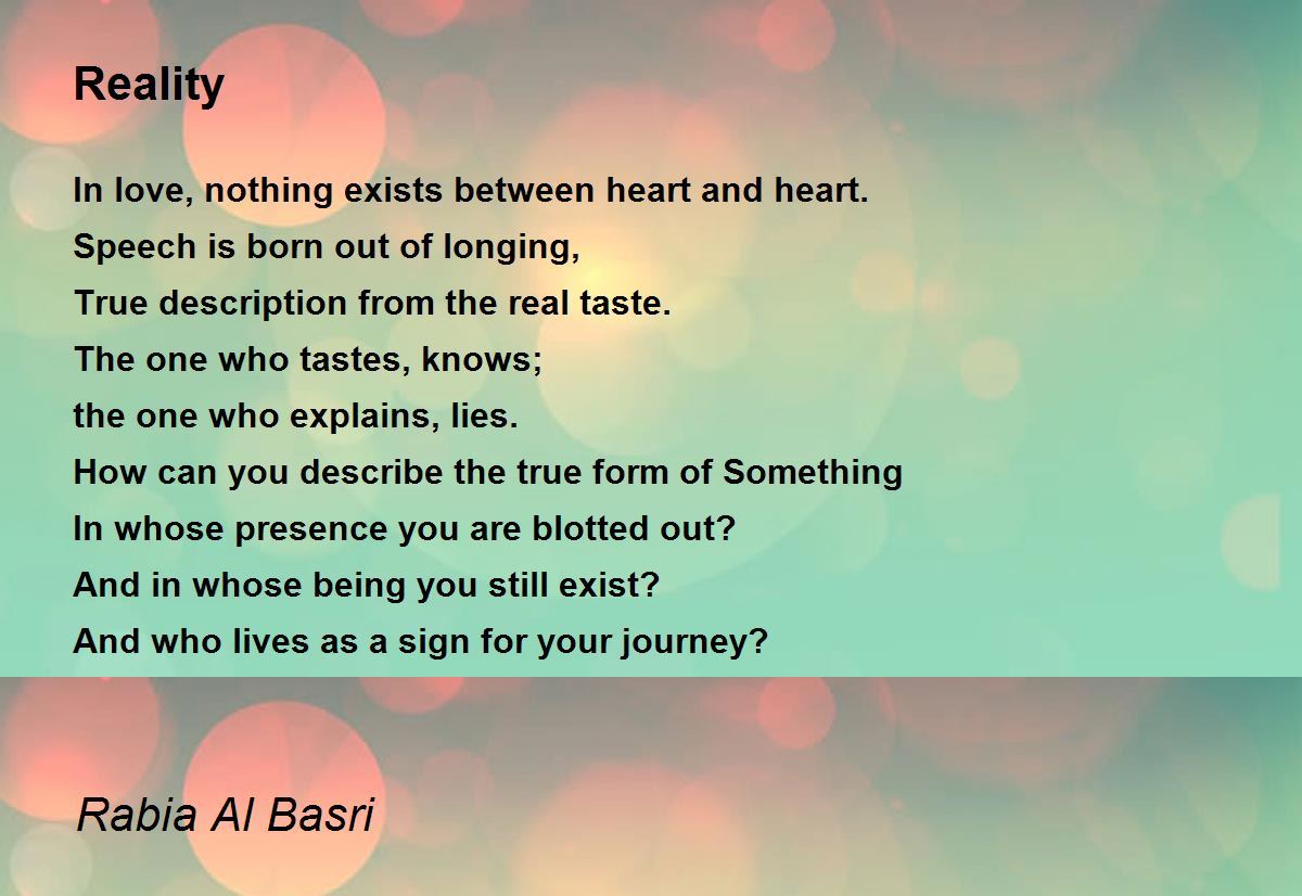Reality Poem by Rabia Al Basri - Poem Hunter