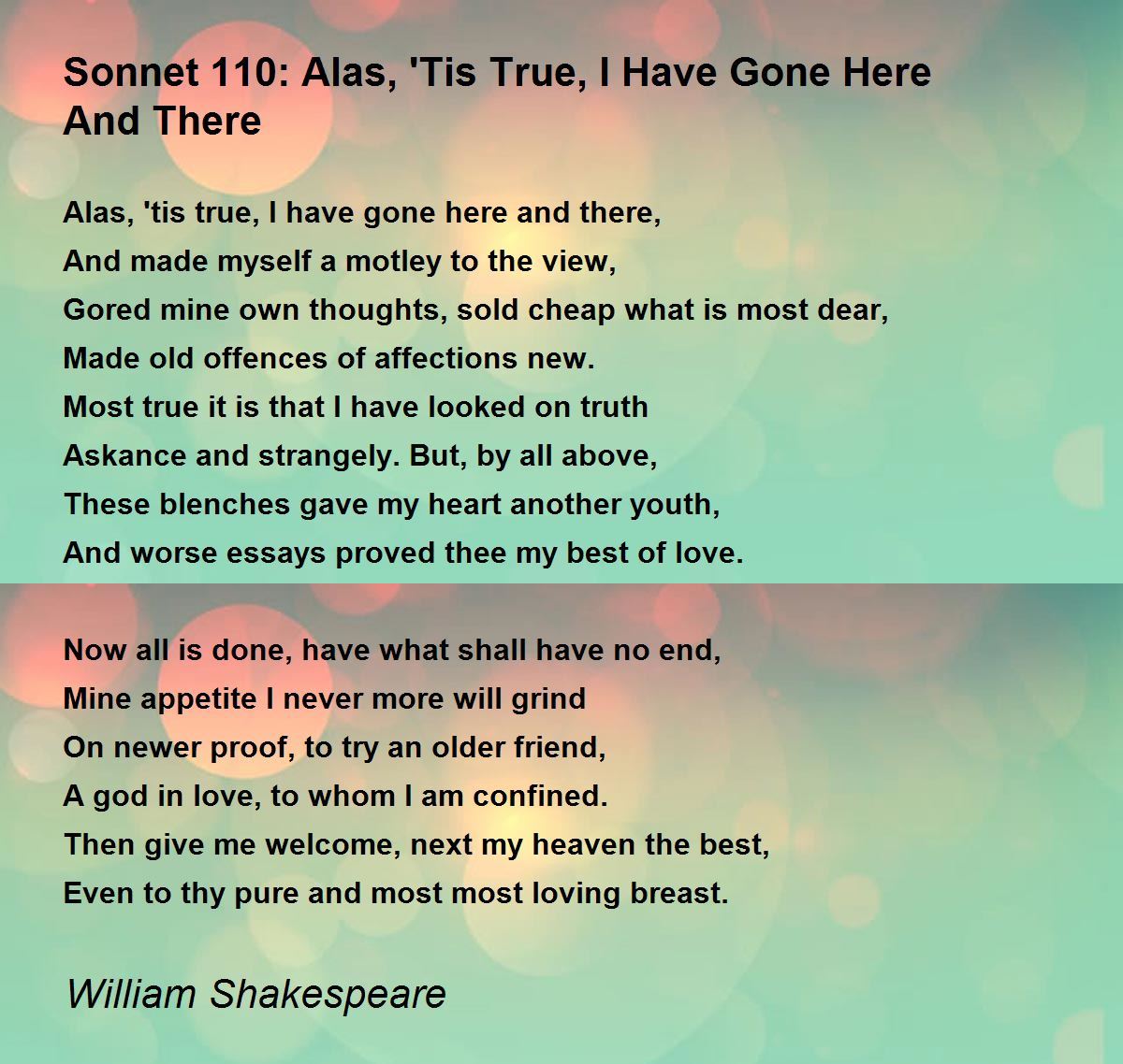 Sonnet 110: Alas, 'Tis True, I Have Gone Here And There 