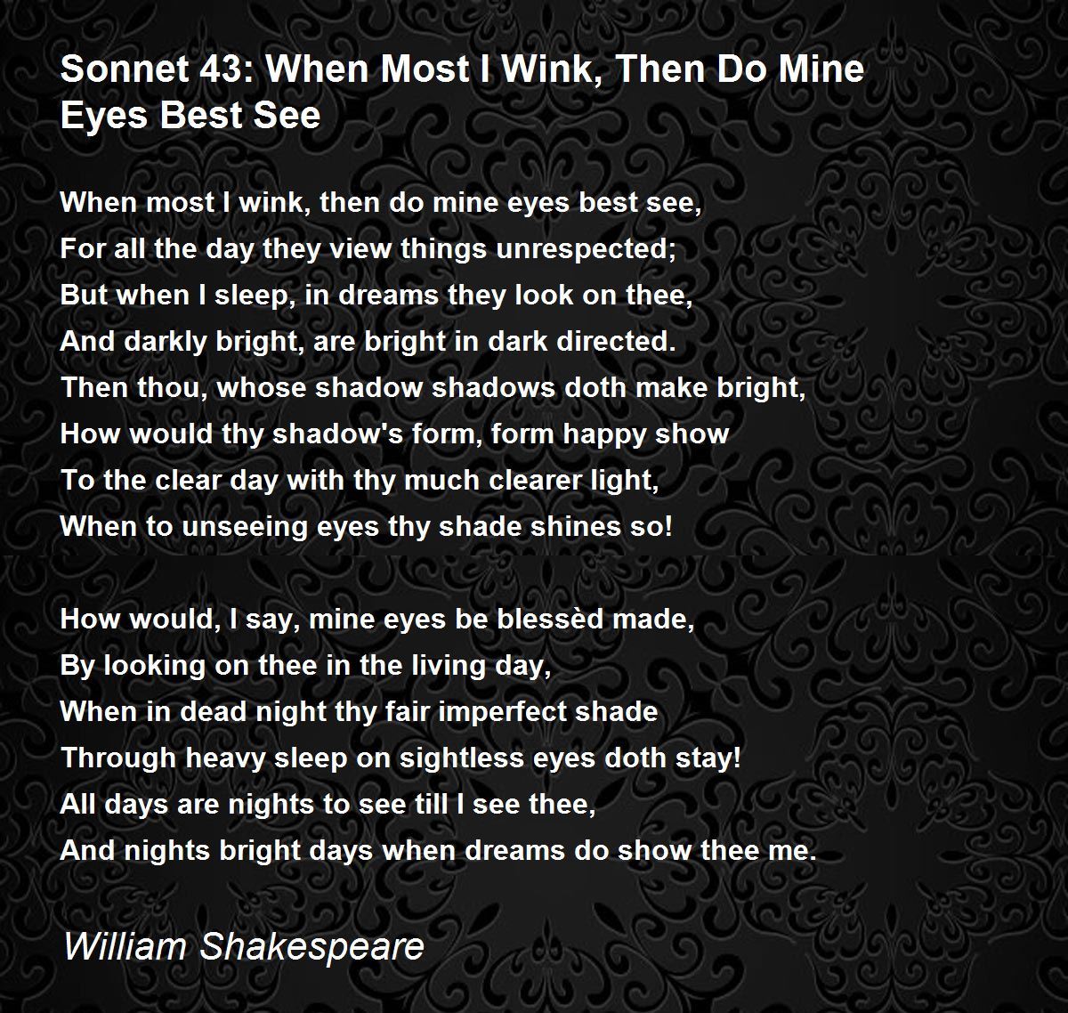 Sonnet 43: When Most I Wink, Then Do Mine Eyes Best See 