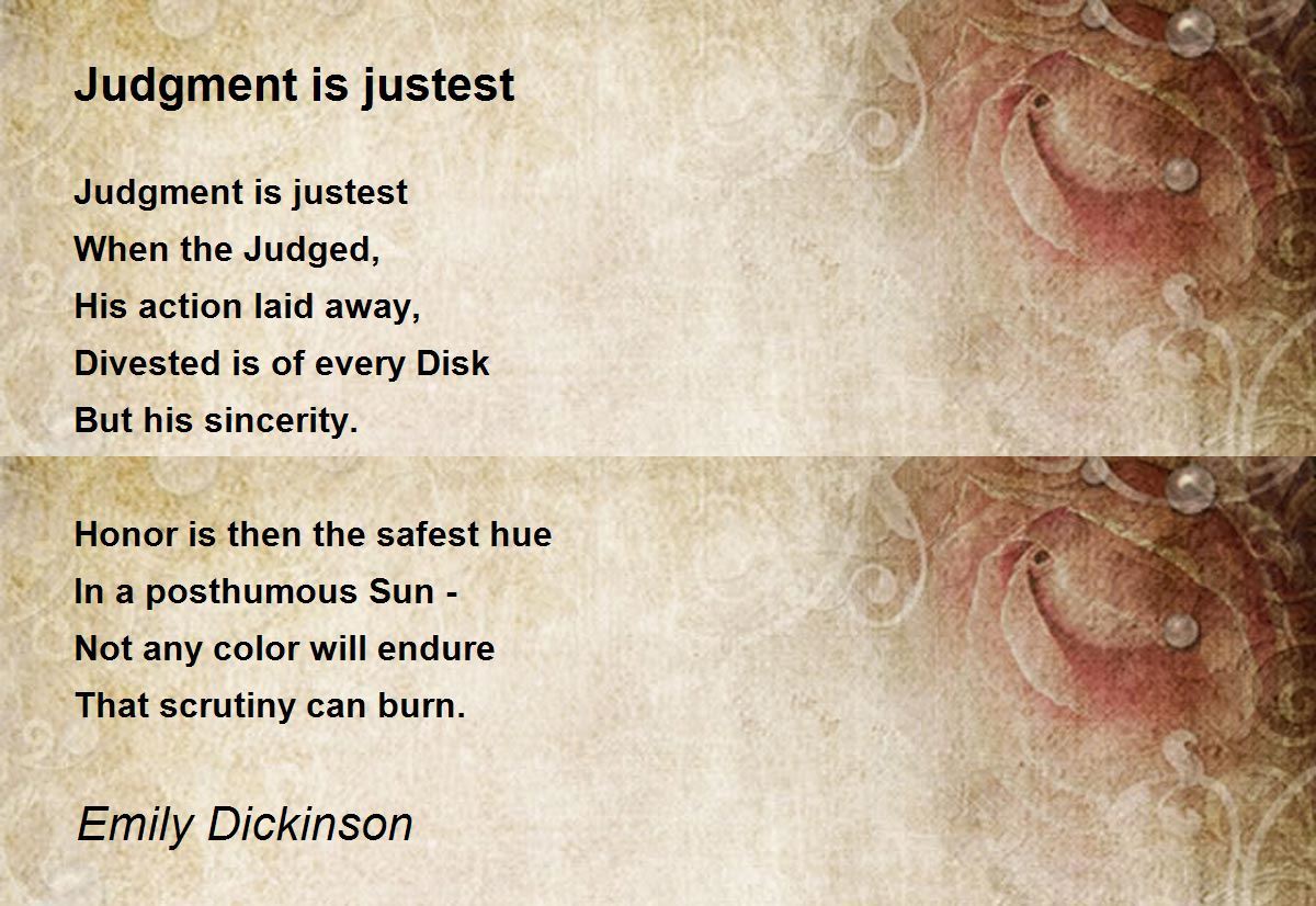 Judgment is justest Judgment is justest Poem by Emily Dickinson