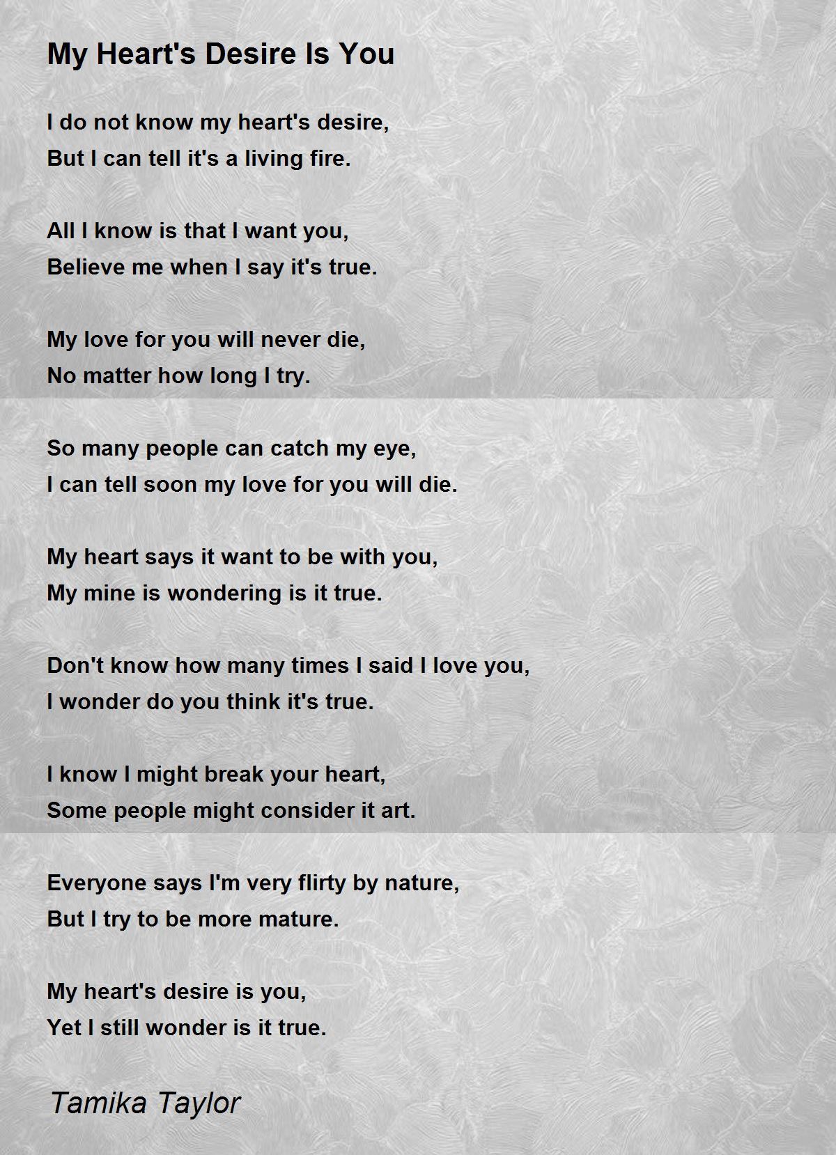My Heart's Desire Is You My Heart's Desire Is You Poem by Tamika Taylor