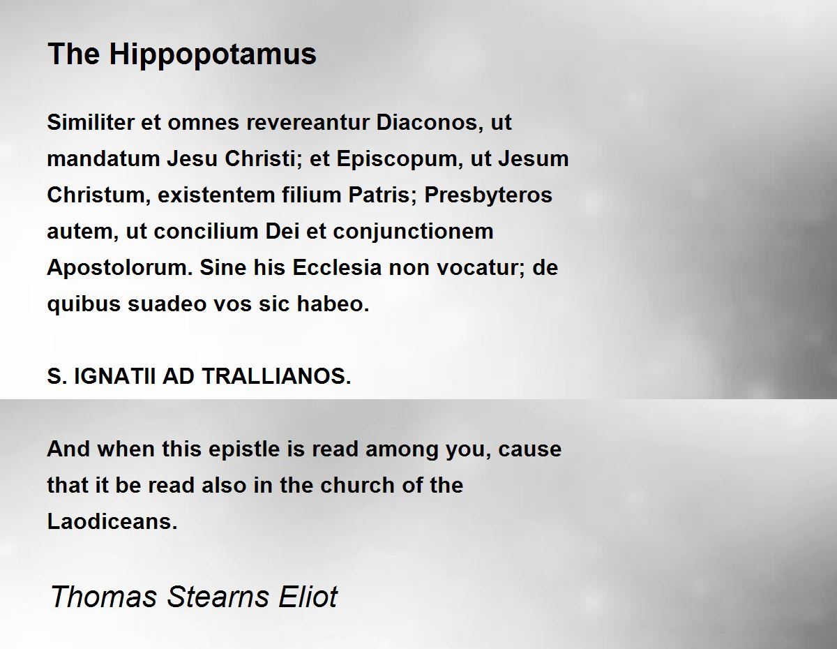 The Hippopotamus - The Hippopotamus Poem by Thomas Stearns Eliot