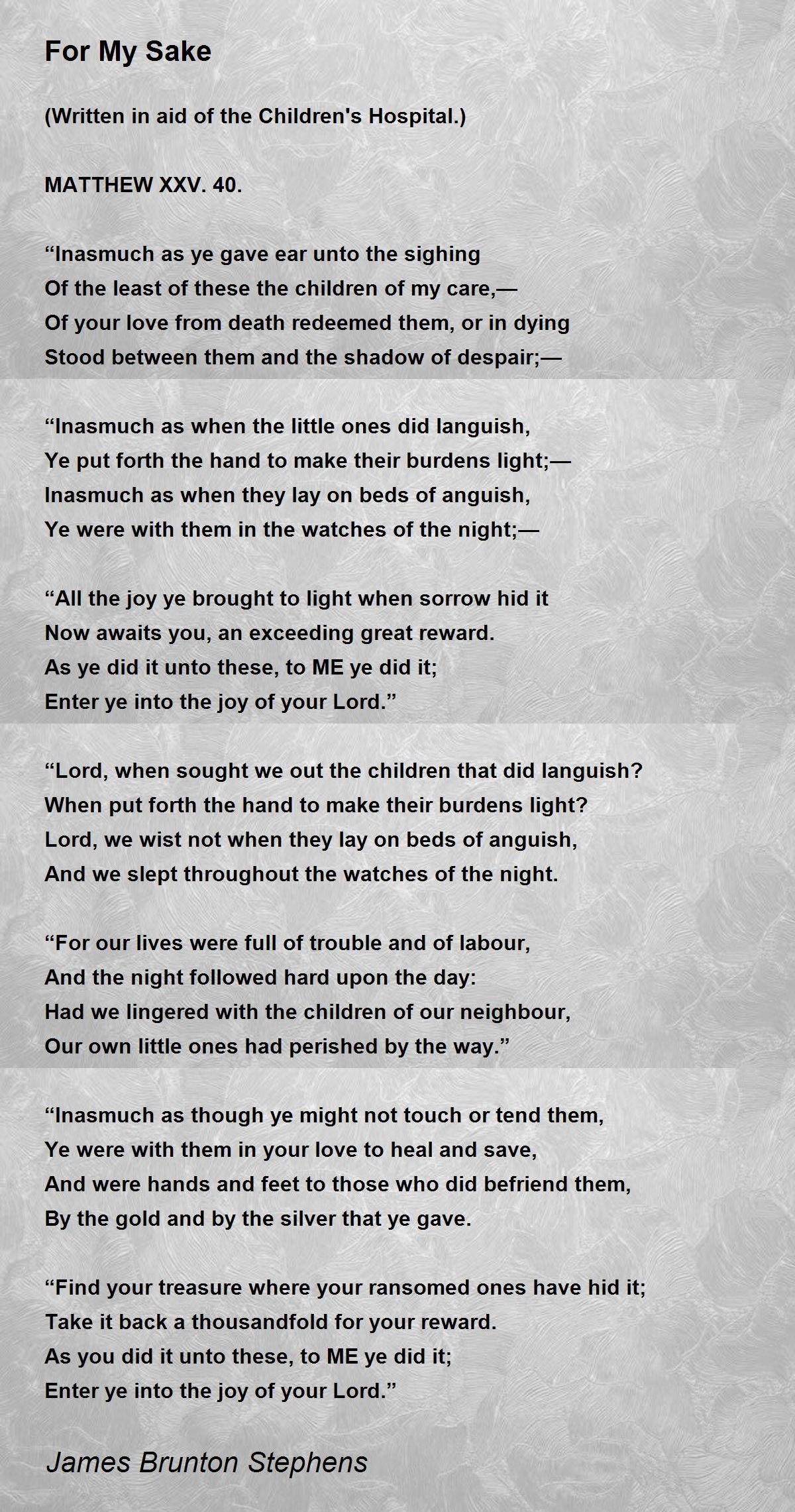 For My Sake Poem by James Brunton Stephens Poem Hunter