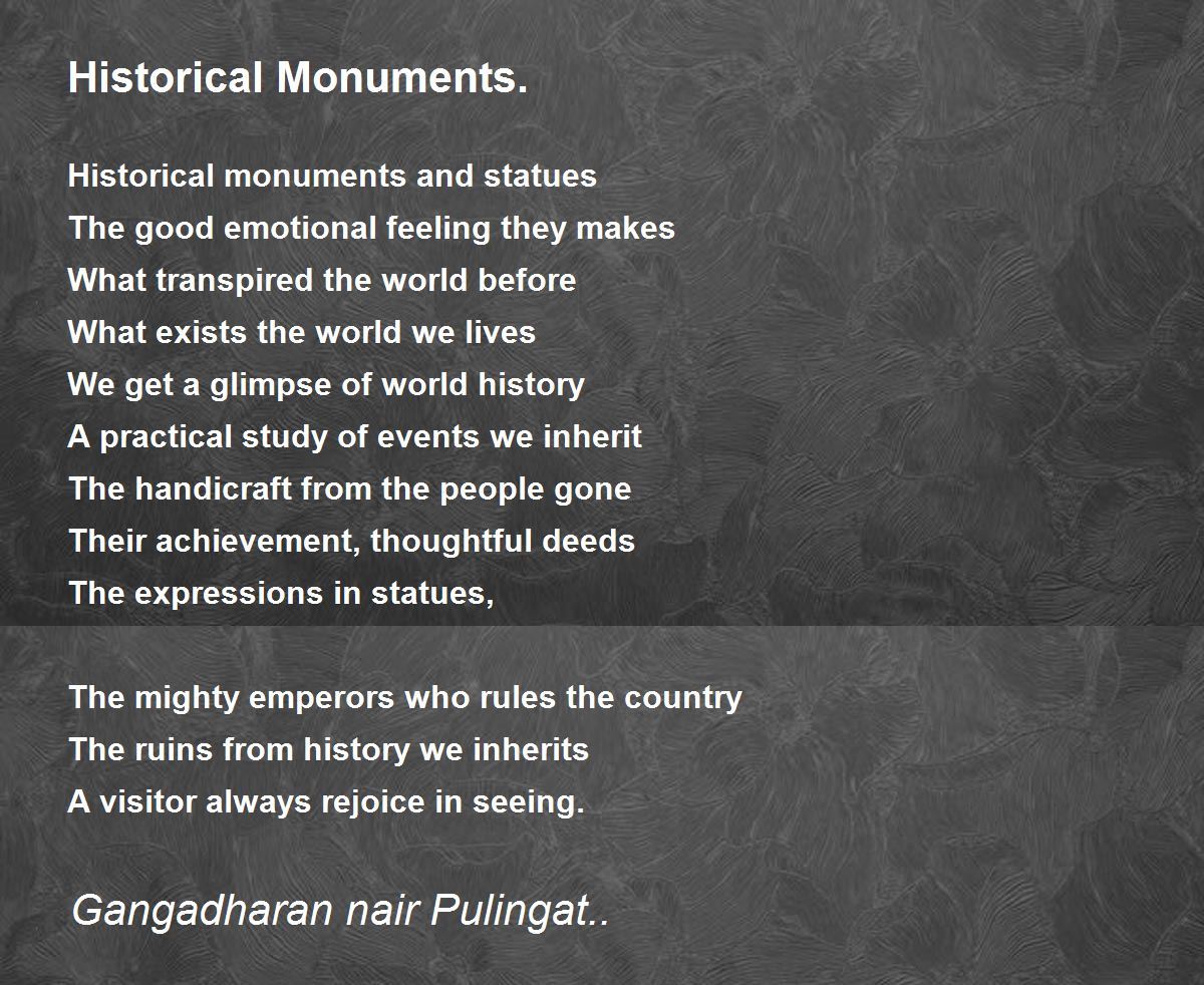 Historical Monuments. Historical Monuments. Poem by Gangadharan nair