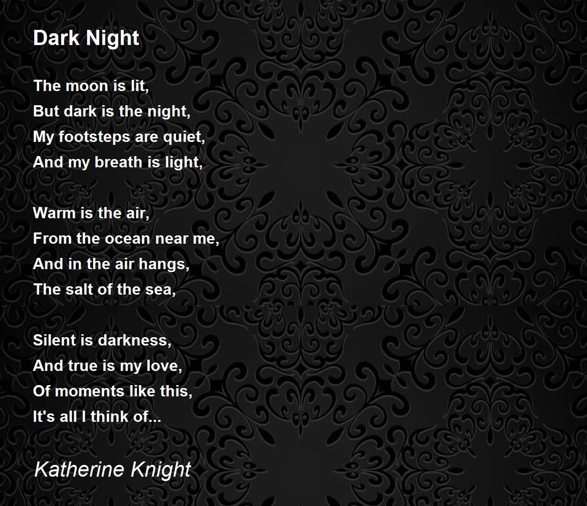 Dark Night Dark Night Poem by Katherine Knight