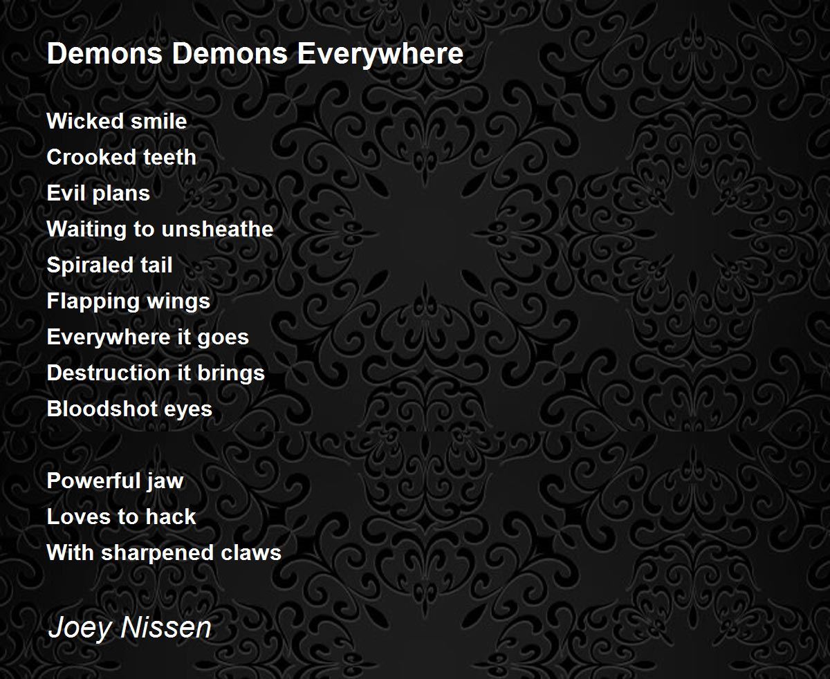 Demons Demons Everywhere Demons Demons Everywhere Poem by Joey Nissen