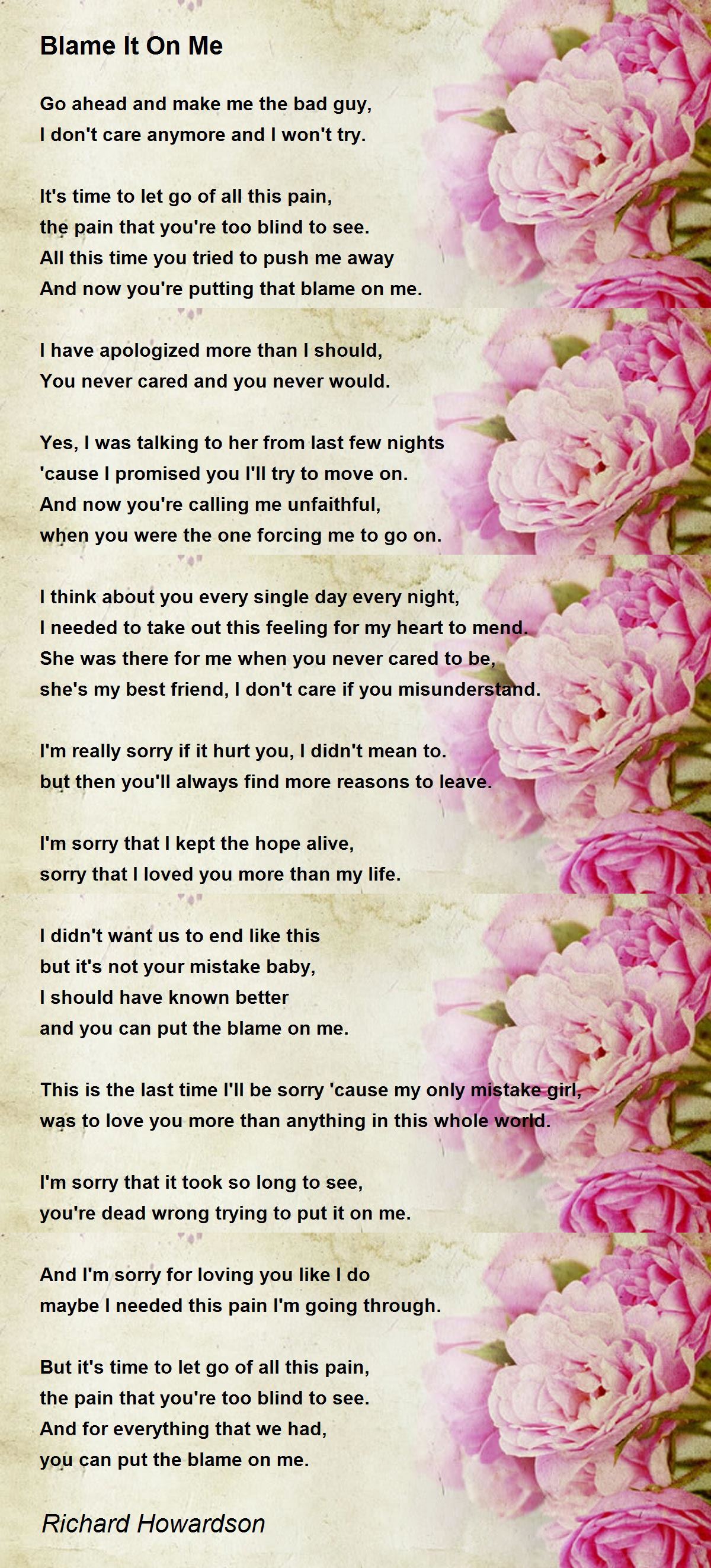 Blame It On Me Poem by Richard Howardson - Poem Hunter
