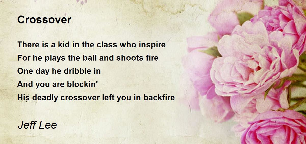 Crossover Crossover Poem by Jeff Lee