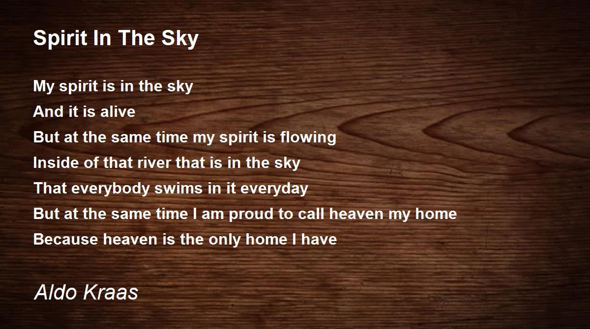 Spirit In The Sky Spirit In The Sky Poem by Aldo Kraas