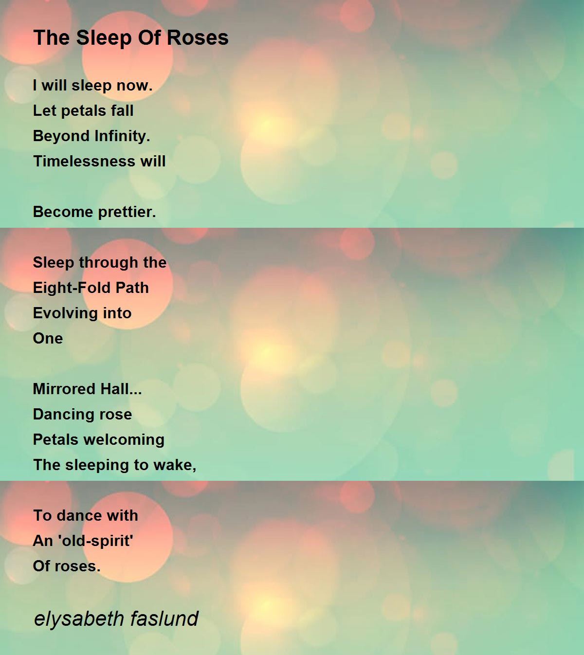 The Sleep Of Roses by elysabeth faslund The Sleep Of Roses Poem