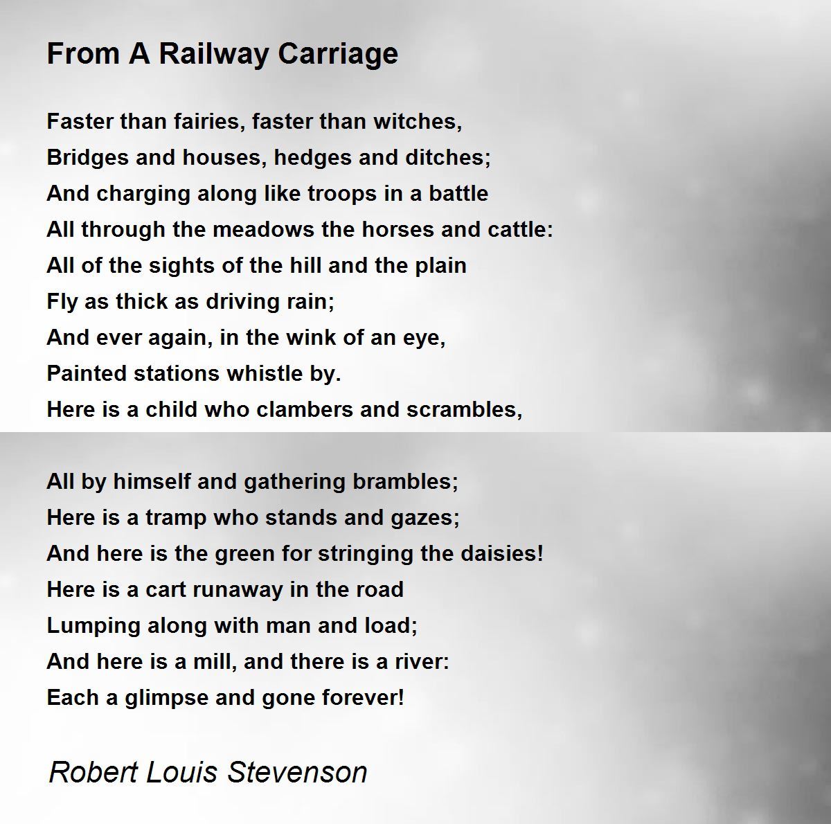 From A Railway Carriage Poem by Robert Louis Stevenson 