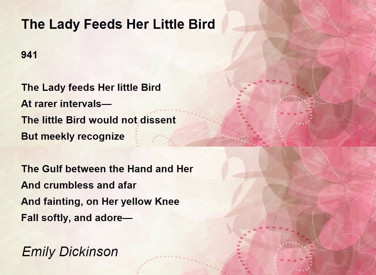 The Lady Feeds Her Little Bird The Lady Feeds Her Little Bird Poem by