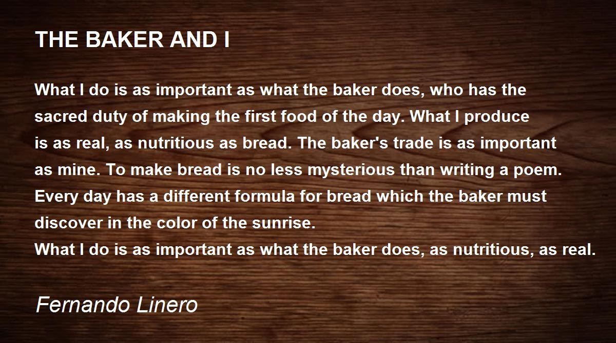 THE BAKER AND I THE BAKER AND I Poem by Fernando Linero