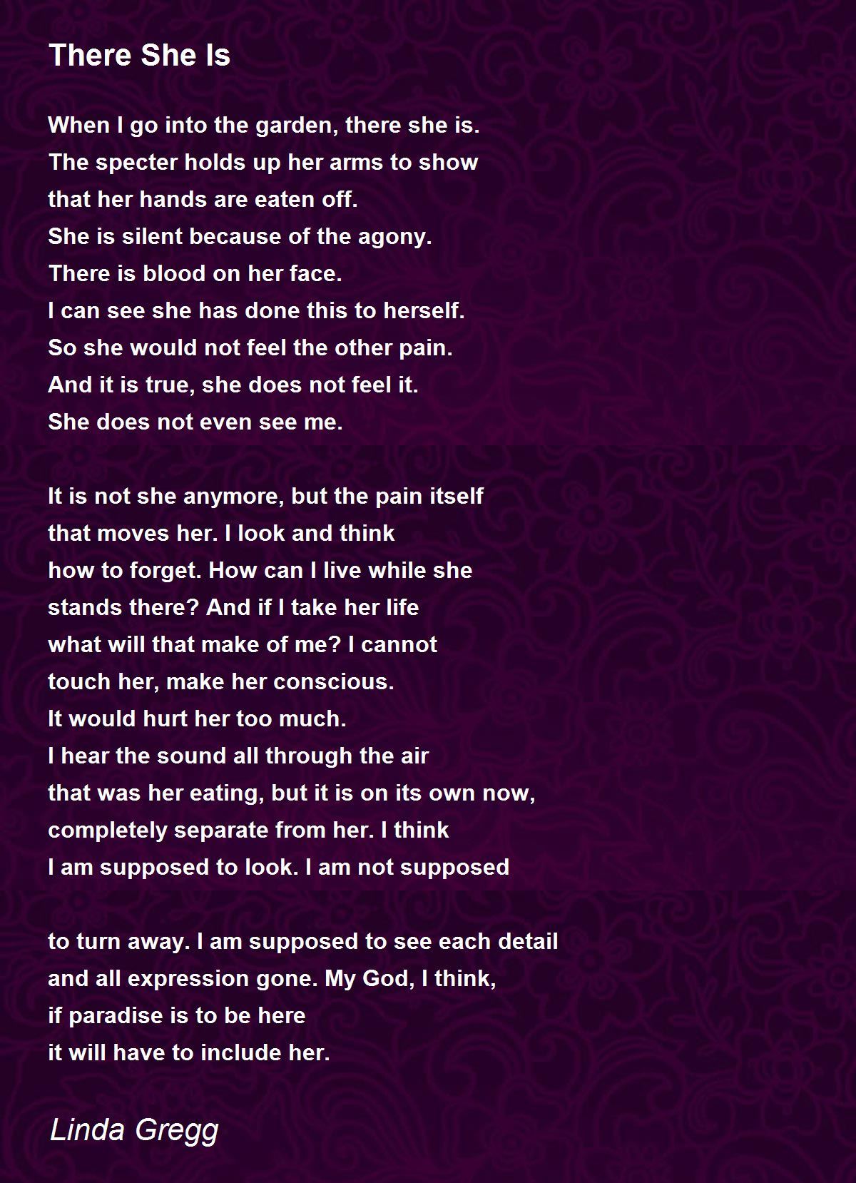 There She Is There She Is Poem by Linda Gregg