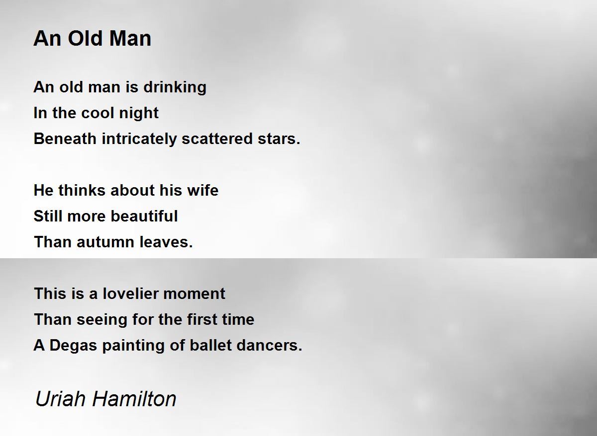 An Old Man Poem by Uriah Hamilton - Poem Hunter