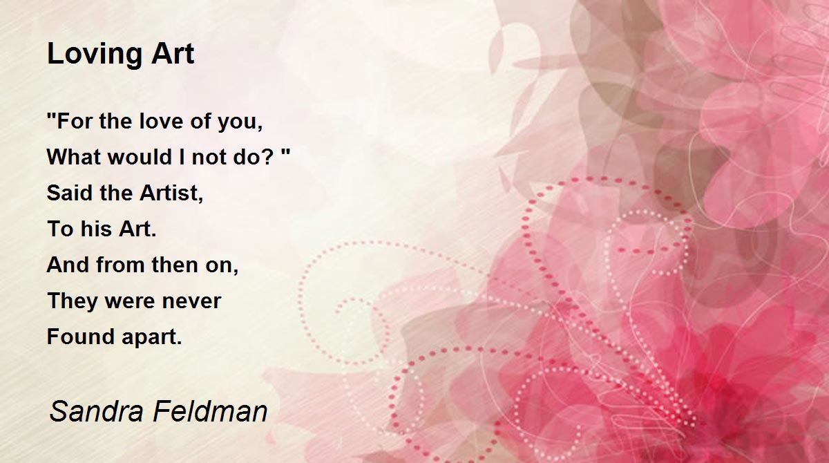 Loving Art Loving Art Poem by Sandra Feldman