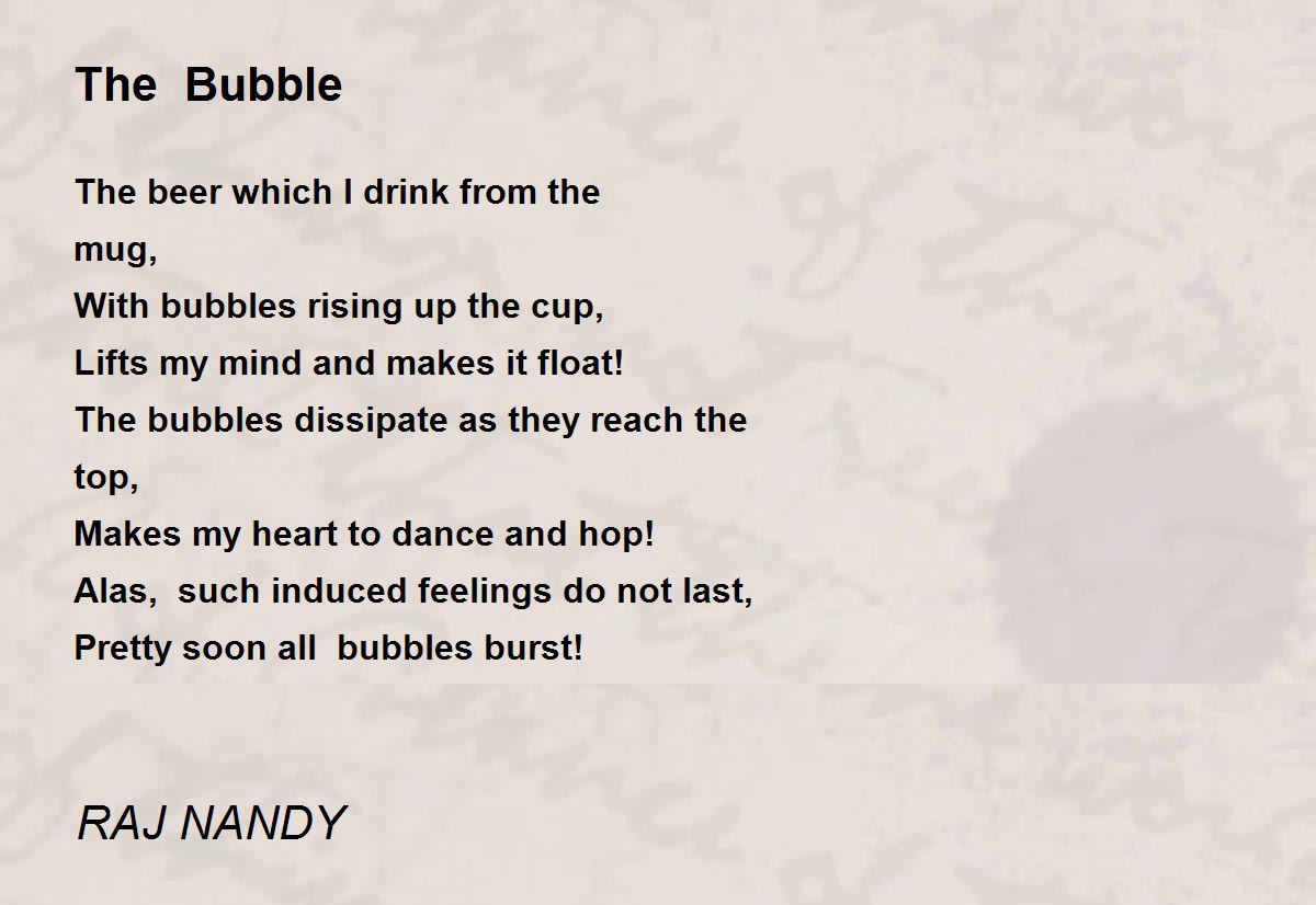 The Bubble The Bubble Poem by RAJ NANDY