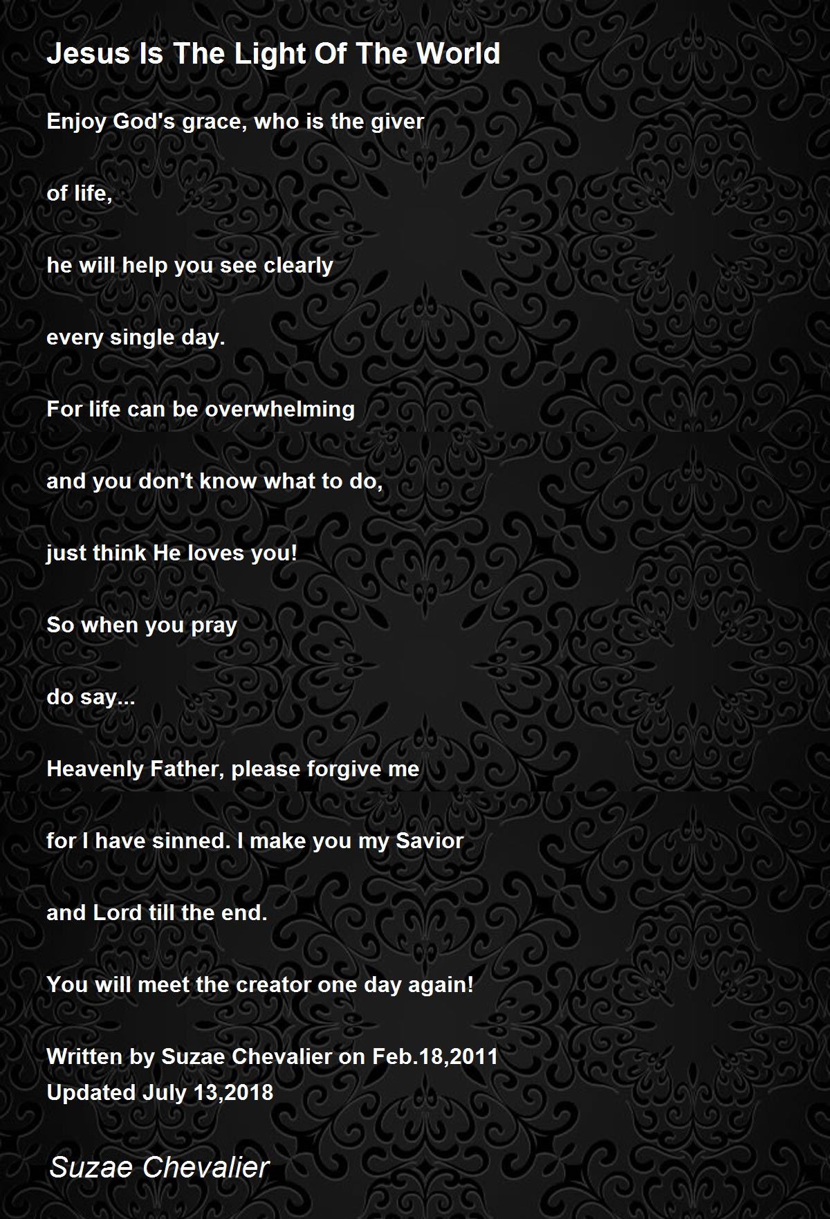 Jesus Is The Light Of The World Jesus Is The Light Of The World Poem by Suzae Chevalier