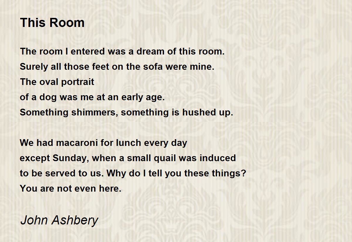 This Room This Room Poem by John Ashbery