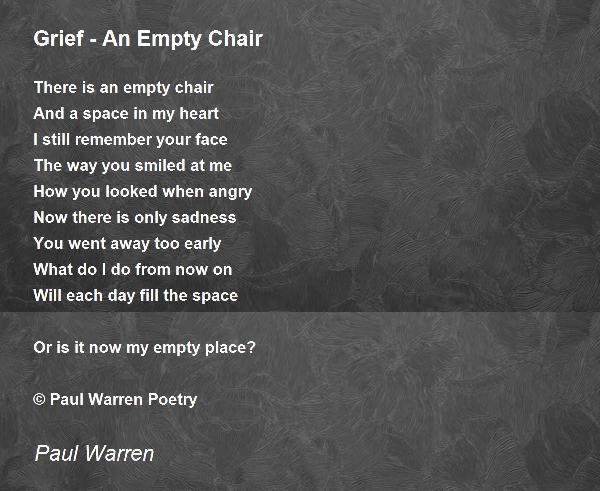 Grief An Empty Chair Grief An Empty Chair Poem by Paul Warren
