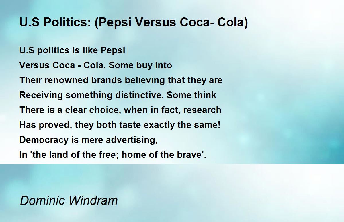 U.S Politics (Pepsi Versus Coca Cola) U.S Politics (Pepsi Versus