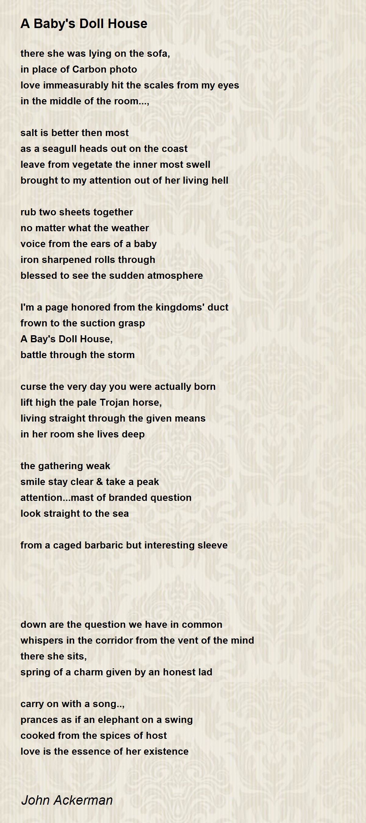 A Baby's Doll House A Baby's Doll House Poem by John Ackerman