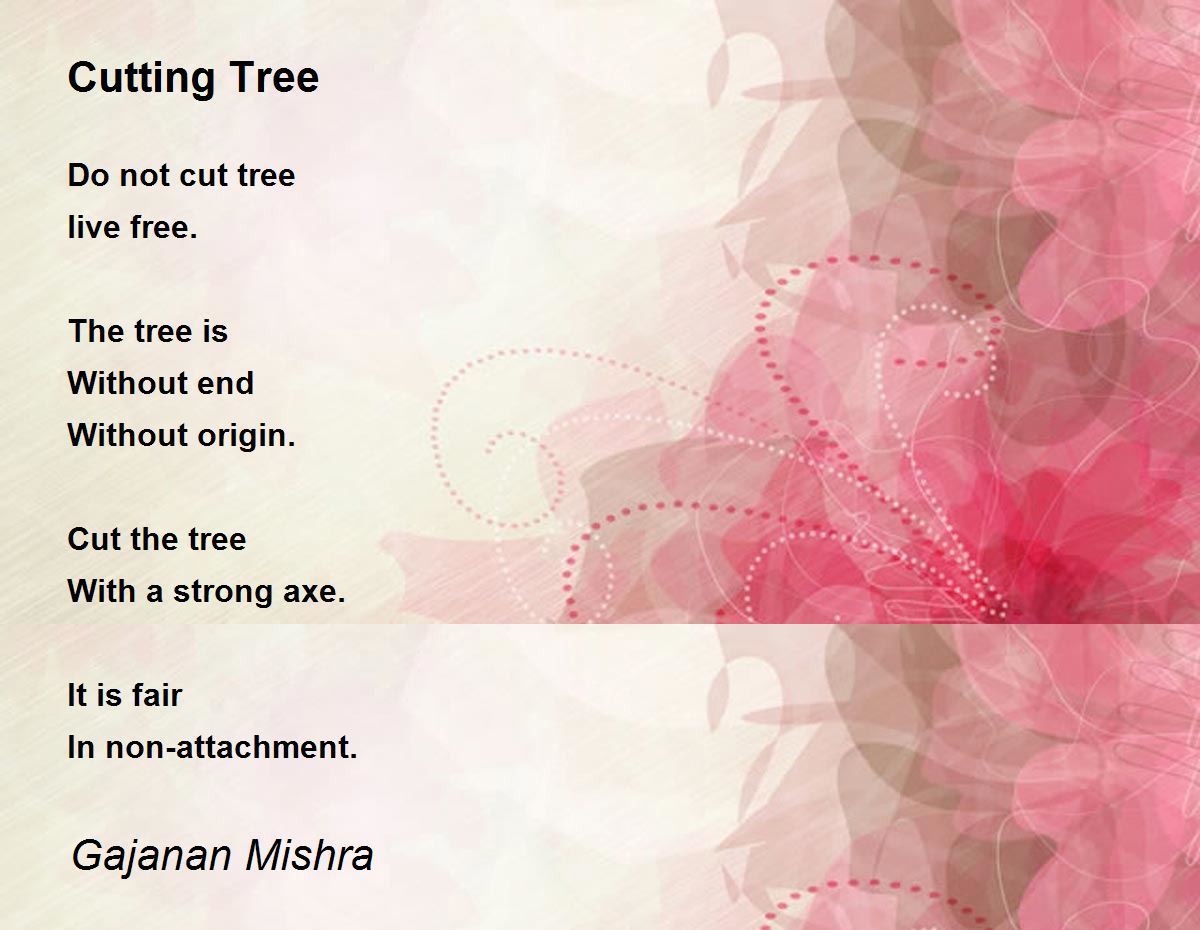 Cutting Tree by Gajanan Mishra Cutting Tree Poem