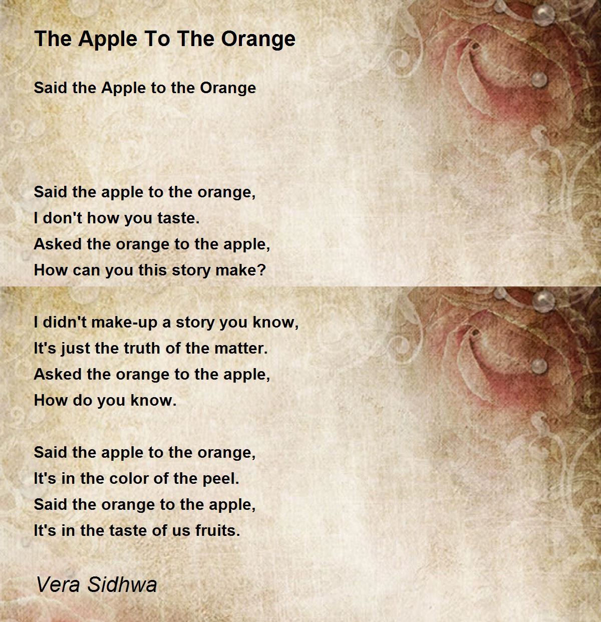 The Apple To The Orange The Apple To The Orange Poem by Vera Sidhwa