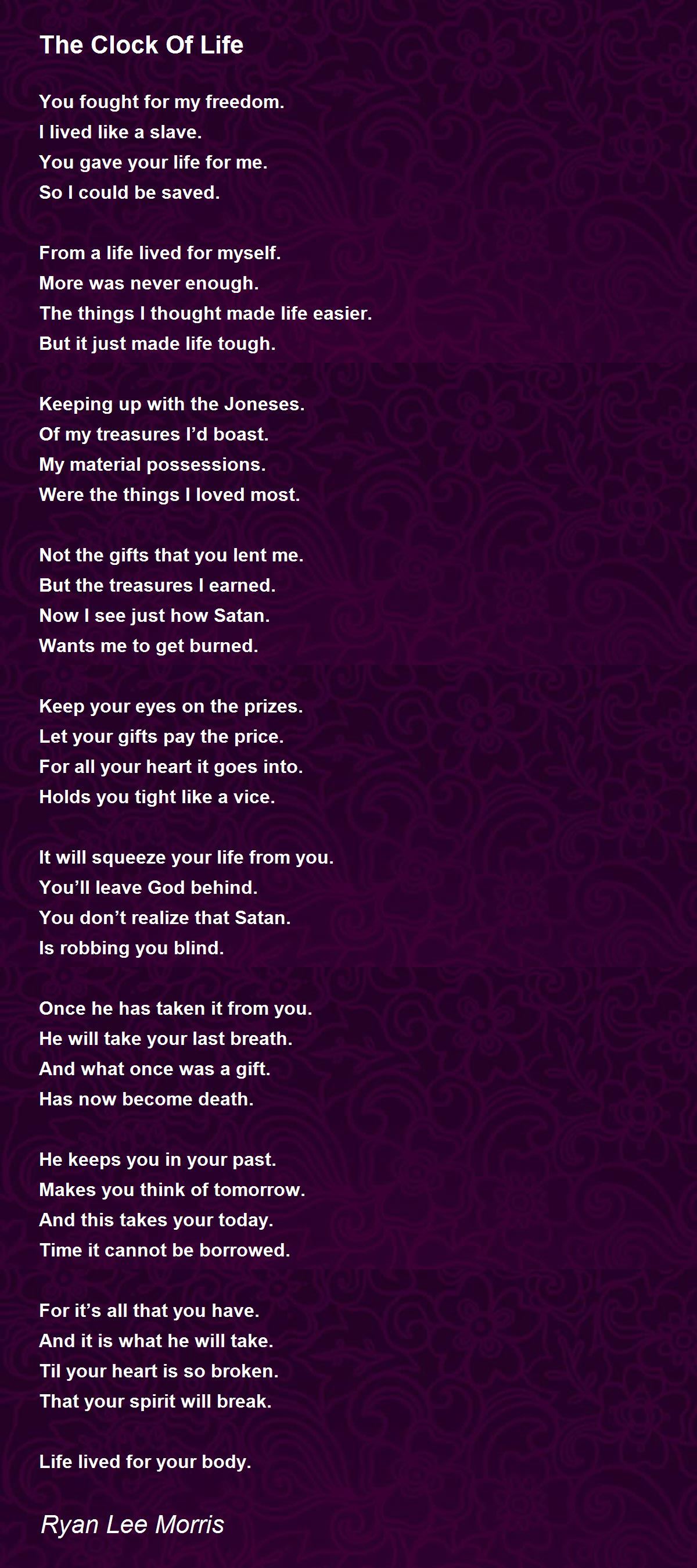 The Clock Of Life Poem by Ryan Lee Morris Poem Hunter