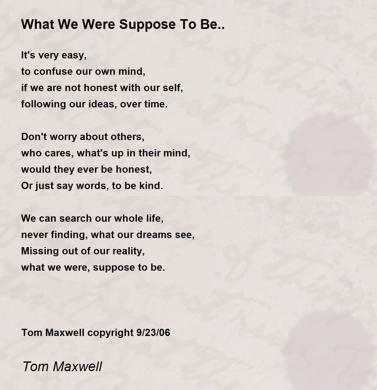 What We Were Suppose To Be.. by The Original Tom Maxwell What We Were