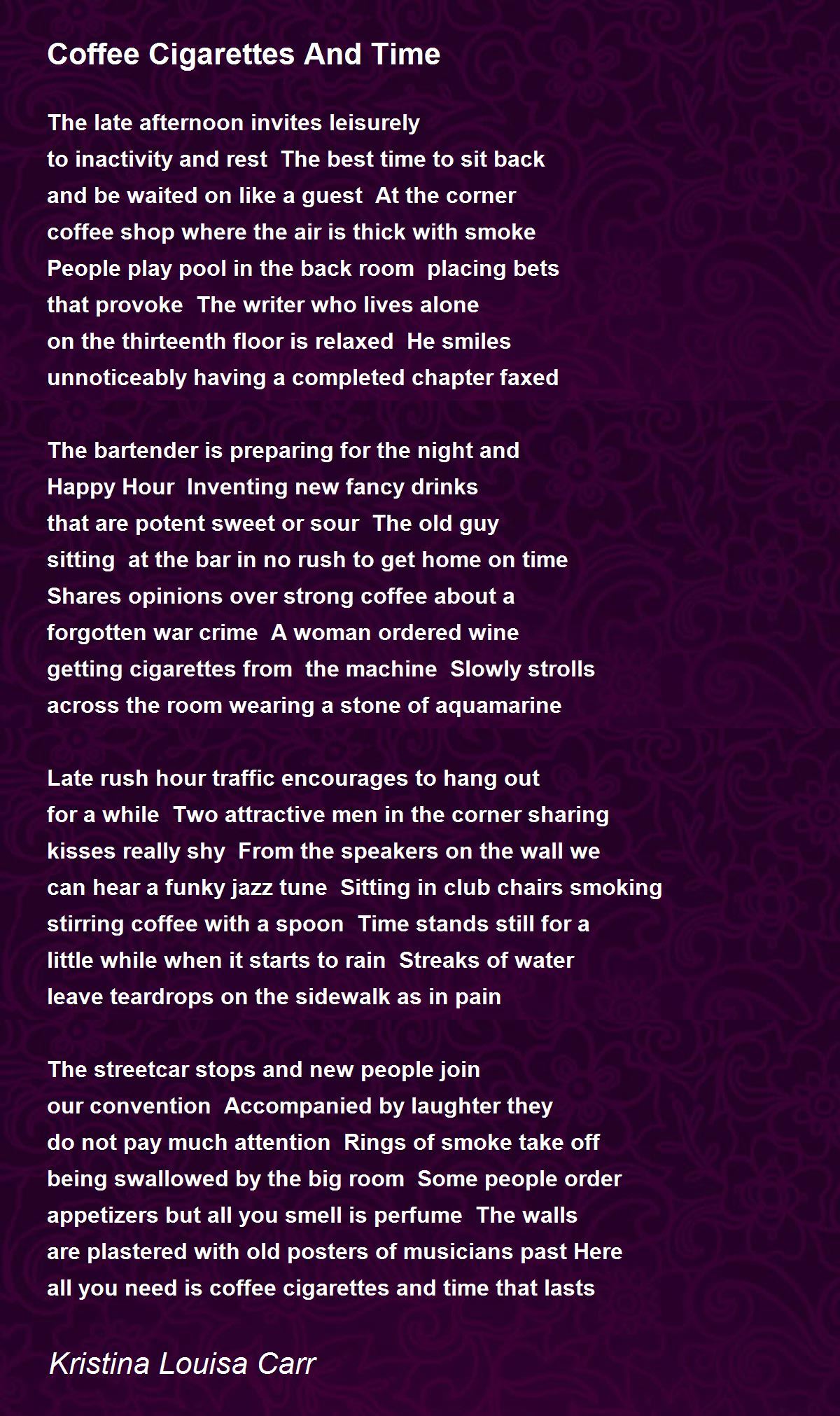 Coffee Cigarettes And Time by Kristina Louisa Carr Coffee Cigarettes