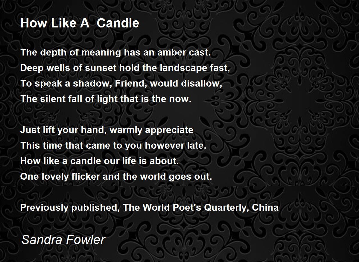 How Like A Candle Poem by Sandra Fowler Poem Hunter
