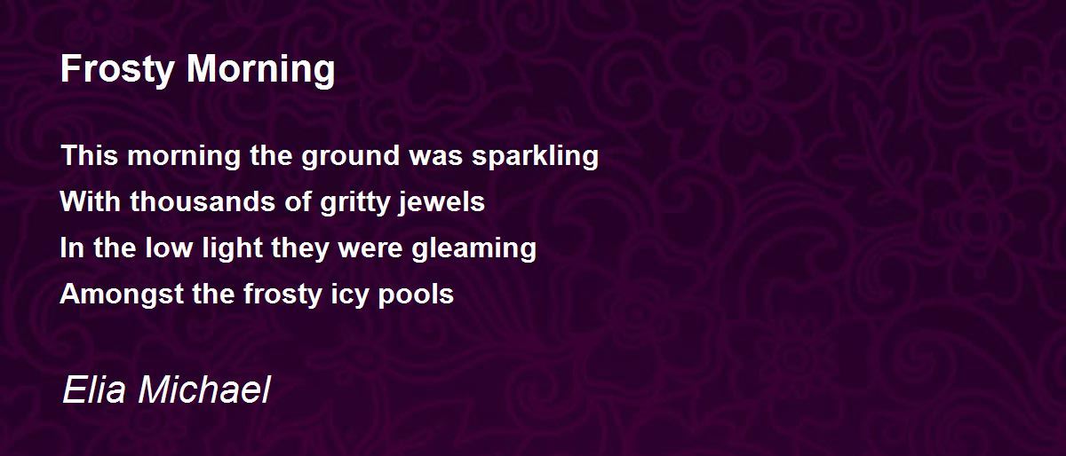 Frosty Morning Frosty Morning Poem by Elia Michael