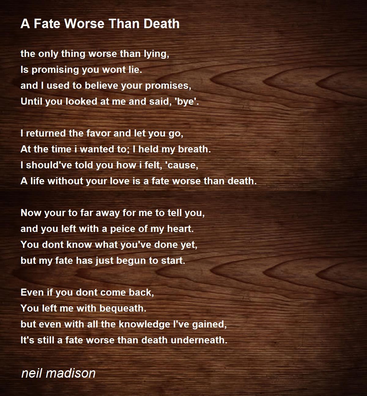 A Fate Worse Than Death by neil madison A Fate Worse Than Death Poem