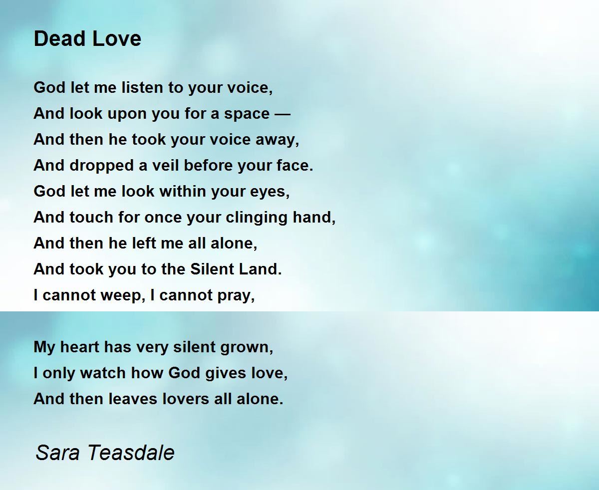 Dead Love Poem by Sara Teasdale - Poem Hunter