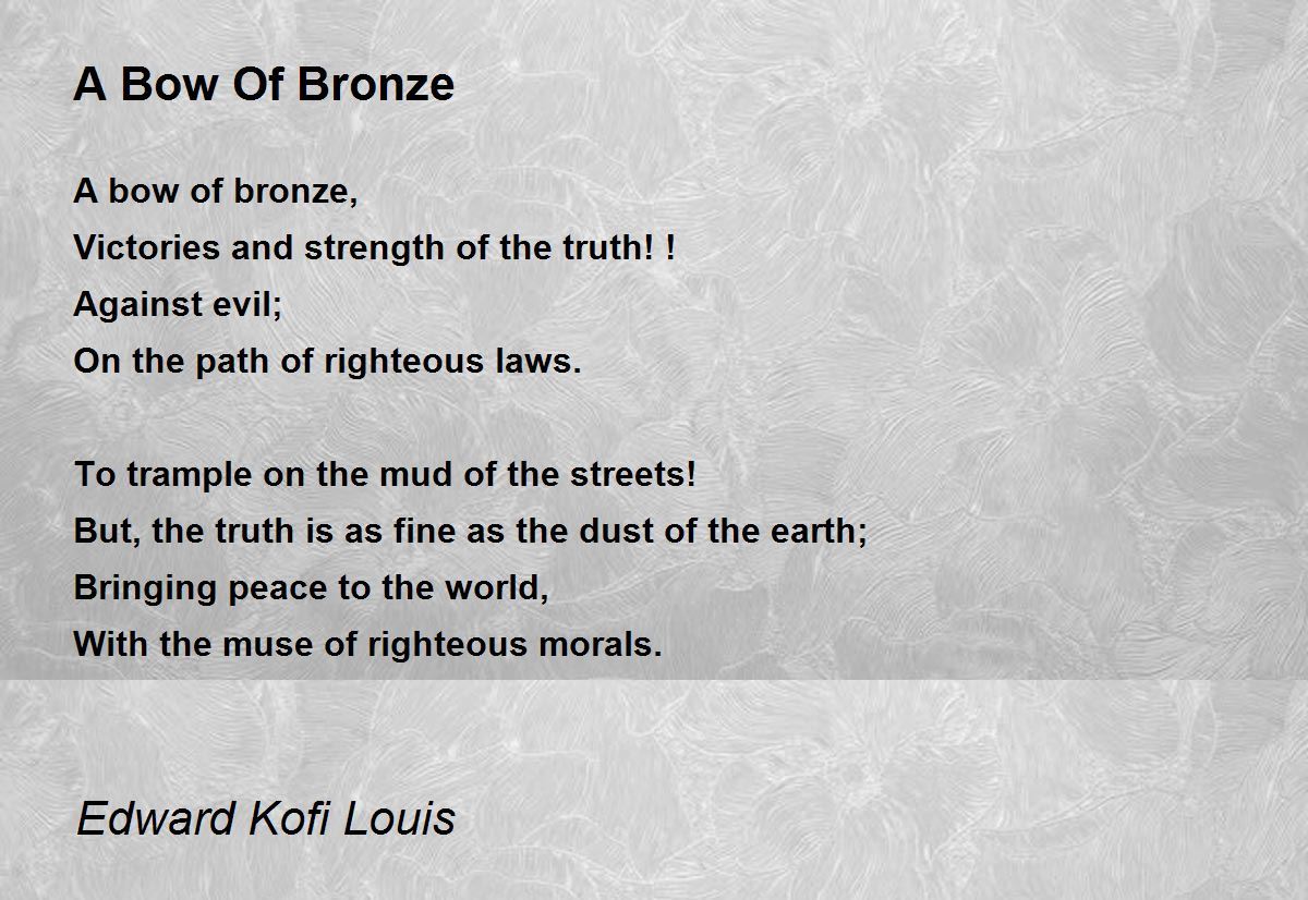A Bow Of Bronze A Bow Of Bronze Poem by Edward Kofi Louis