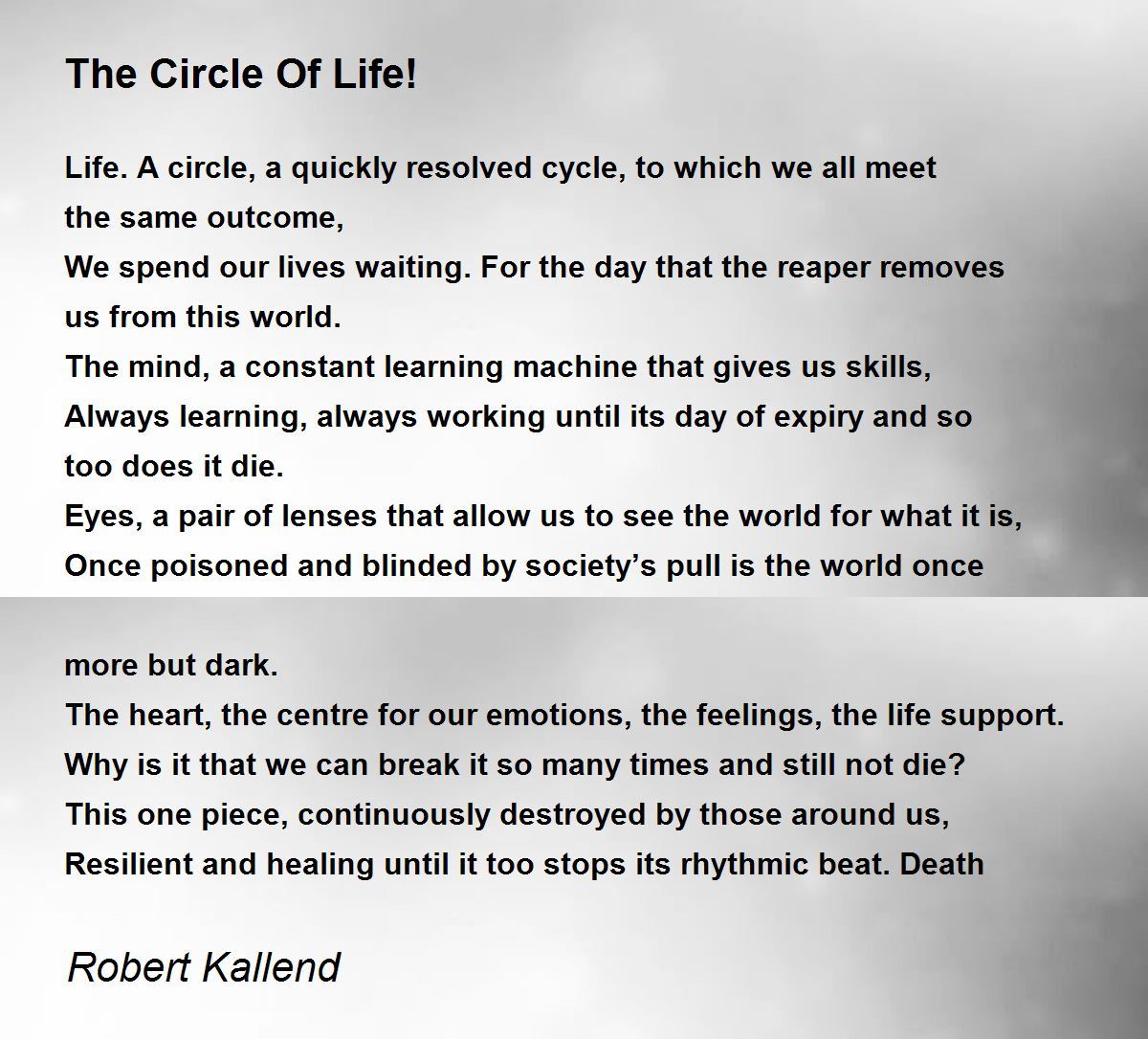 The Circle Of Life! The Circle Of Life! Poem by Robert Kallend