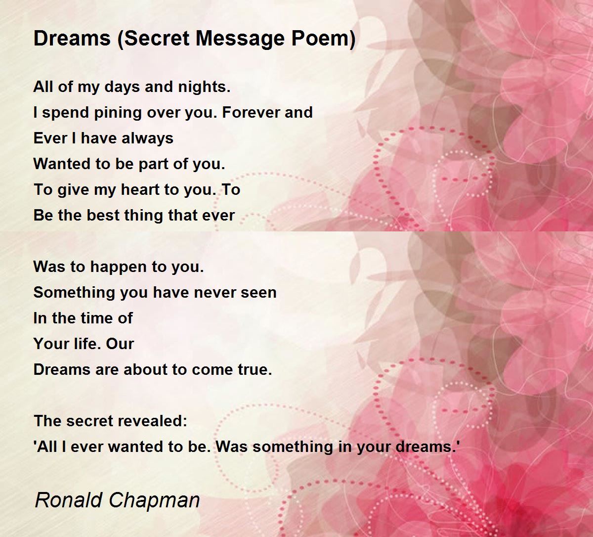 Dreams (Secret Message Poem) by Ronald Chapman Dreams (Secret Message Poem) Poem